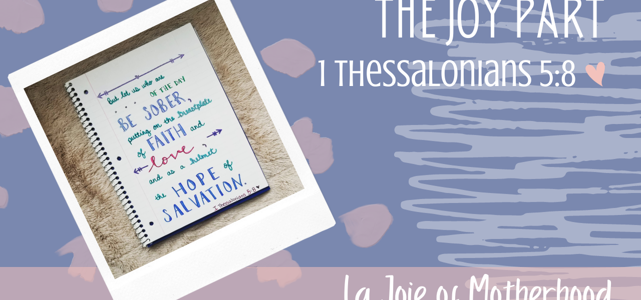 Daily Joy | 1 Thessalonians 5:8 ❤